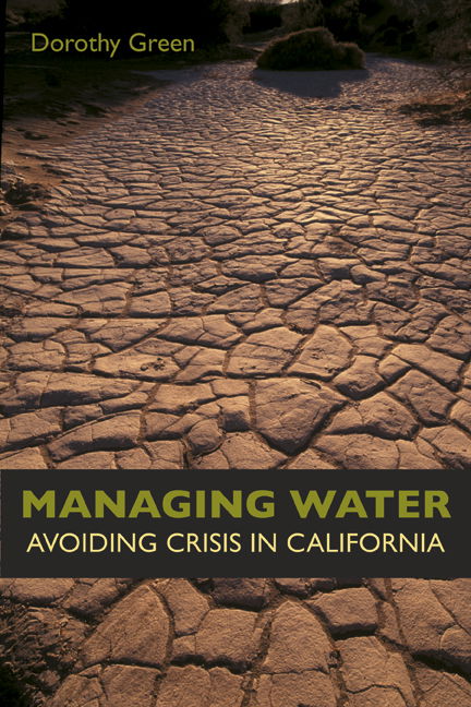 Cover for Dorothy Green · Managing Water: Avoiding Crisis in California (Paperback Book) (2007)