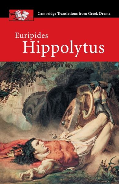 Cover for Ben Shaw · Euripides: Hippolytus - Cambridge Translations from Greek Drama (Paperback Book) (2007)