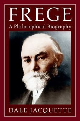 Cover for Dale Jacquette · Frege: A Philosophical Biography (Gebundenes Buch) (2019)