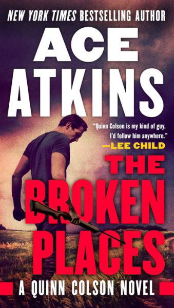 Cover for Ace Atkins · The Broken Places - A Quinn Colson Novel (Pocketbok) (2019)