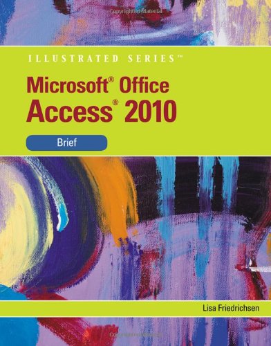 Cover for Friedrichsen, Lisa (Johnson County Community College) · Microsoft (R) Access 2010: Illustrated Brief (Paperback Book) (2010)