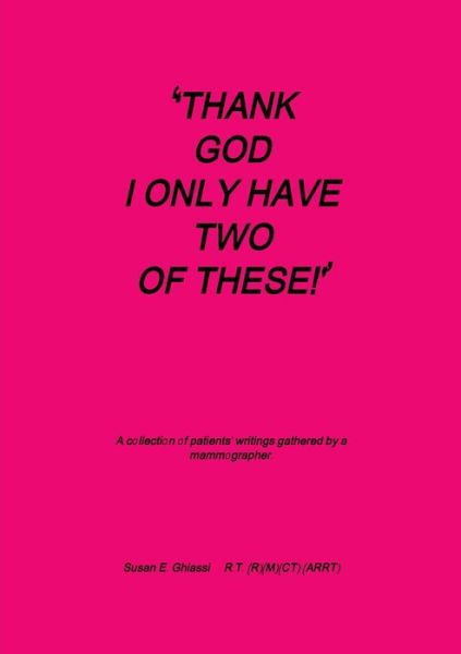 Cover for Susan E. Ghiassi · Thank God I Only Have Two of These! (Book) (2009)