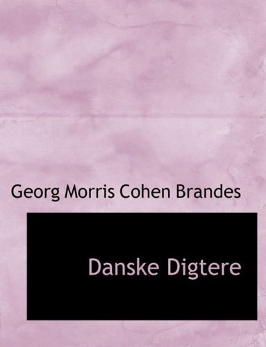 Cover for Georg Morris Cohen Brandes · Danske Digtere (Hardcover Book) [Large Print, Danish, Lrg edition] (2008)