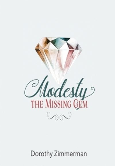 Cover for Dorothy Zimmerman · Modesty, The Missing Gem (Paperback Book) (2021)