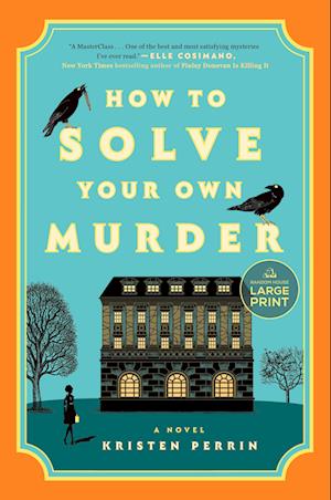 How To Solve Your Own Murder - Kristen Perrin - Books - - 9780593862278 - March 26, 2024