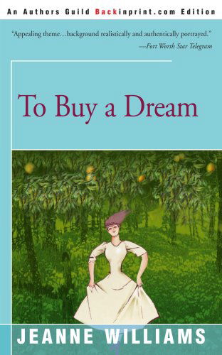 To Buy a Dream - Jeanne Williams - Kirjat - iUniverse - 9780595165278 - perjantai 1. joulukuuta 2000