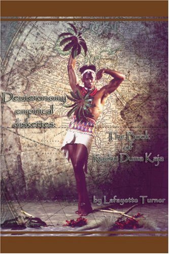 Cover for Lafayette Turner · Deuteronomy Empirical Diskettes: the Book of Rachu Duma Kaja (Pocketbok) (2001)