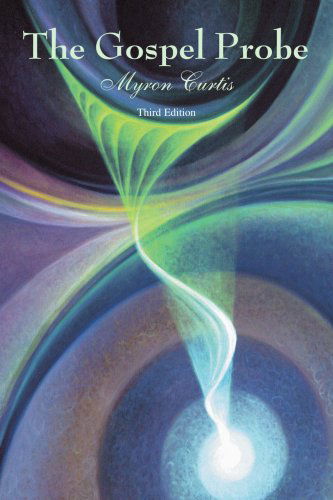 Cover for Myron Curtis · The Gospel Probe: Second Edition (Paperback Book) (2005)