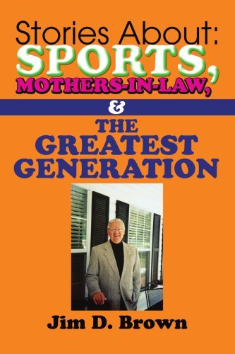 Cover for Jim Brown · Stories About: Sports, Mothers-in-law, &amp; the Greatest Generation (Paperback Bog) (2006)
