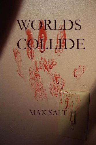 Cover for Max Salt · Worlds Collide (Paperback Book) (2008)