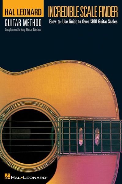 Cover for Hal Leonard Corp. · Incredible Scale Finder - 6*9 Edition: A Guide to Over 1,300 Guitar Scales (Book) (2001)