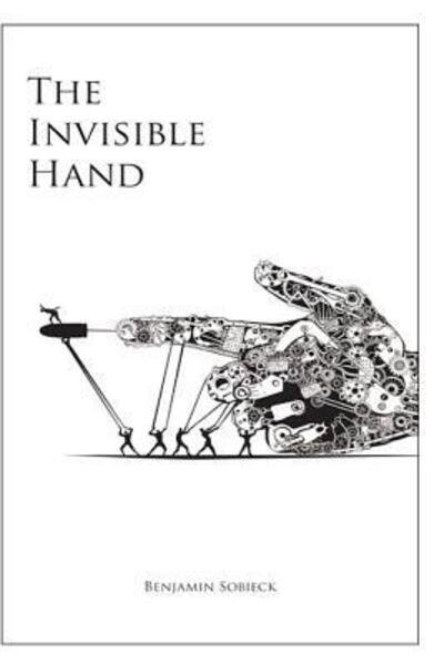 Cover for Benjamin Sobieck · The Invisible Hand (Pocketbok) (2015)