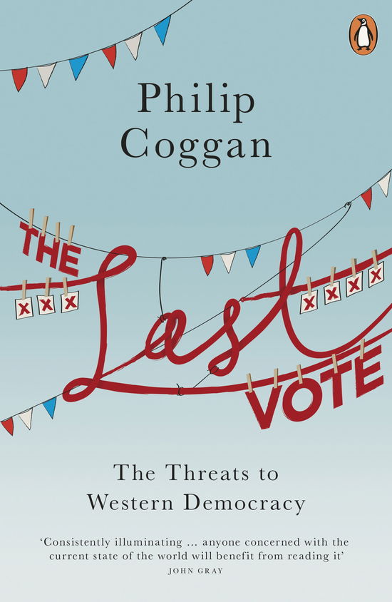 Cover for Philip Coggan · The Last Vote: The Threats to Western Democracy (Pocketbok) (2015)