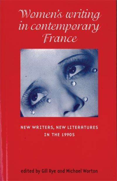 Cover for Gill Rye · Women’S Writing in Contemporary France: New Writers, New Literatures in the 1990s (Paperback Book) (2003)