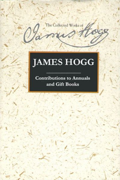 Cover for James Hogg · Contributions to Annuals and Gift-Books (Hardcover Book) [First edition] (2006)