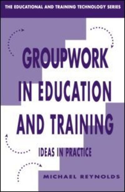 Cover for Michael Reynolds · Group Work in Education and Training (Taschenbuch) (1994)