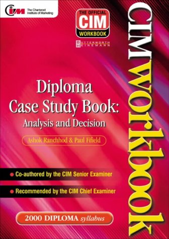 Cover for Author Unknown · Cim Coursebook 00/01: Diploma Case Study Book: Analysis and Decision (Paperback Book) (2000)