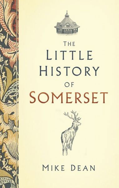 Cover for Mike Dean · The Little History of Somerset (Hardcover Book) (2020)