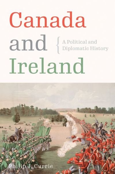 Cover for Philip J. Currie · Canada and Ireland: A Political and Diplomatic History (Gebundenes Buch) (2020)