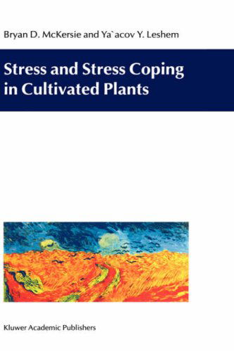 Cover for Bryan D. Mckersie · Stress and Stress Coping in Cultivated Plants (Hardcover Book) (1994)