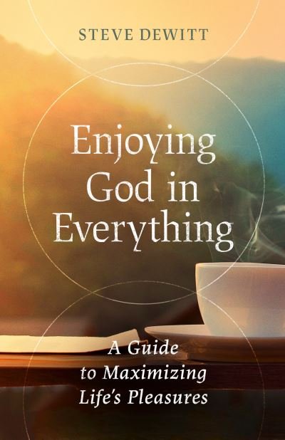Cover for Moody Publishers · Enjoying God in Everything (Paperback Book) (2022)