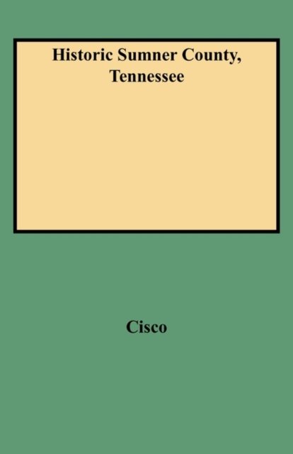 Cover for Cisco · Historic Sumner County, Tennessee (Paperback Bog) (2009)