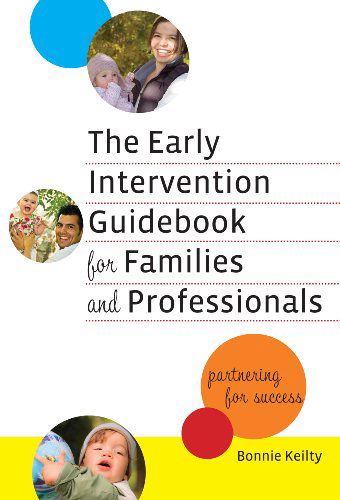 Cover for Bonnie Keilty · The Early Intervention Guidebook for Families and Professionals: Partnering for Success (Hardcover Book) (2009)