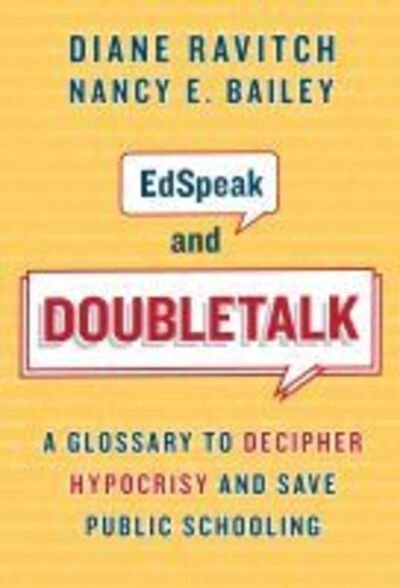 Cover for Diane Ravitch · EdSpeak and Doubletalk: A Glossary to Decipher Hypocrisy and Save Public Schooling (Paperback Book) (2019)