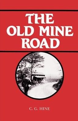 The Old Mine Road - Professor C. G. Hine - Kirjat - Rutgers University Press - 9780813504278 - sunnuntai 1. syyskuuta 1963