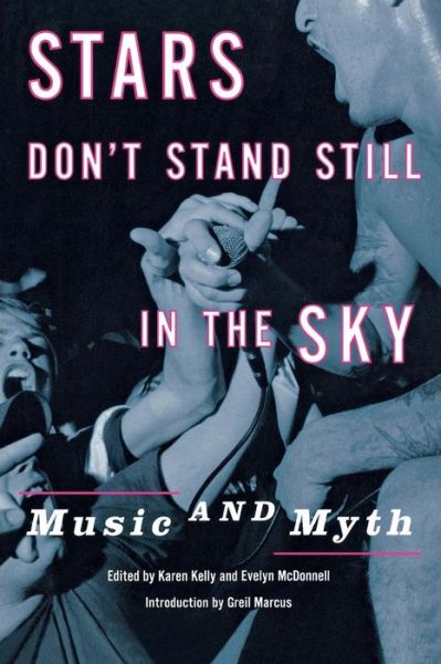 Cover for Evelyn Mcdonnell · Stars Don't Stand Still in the Sky: Music and Myth (Paperback Book) (1998)