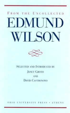 From the Uncollected Edmund Wilson - Edmund Wilson - Libros - Ohio University Press - 9780821411278 - 1 de octubre de 1995