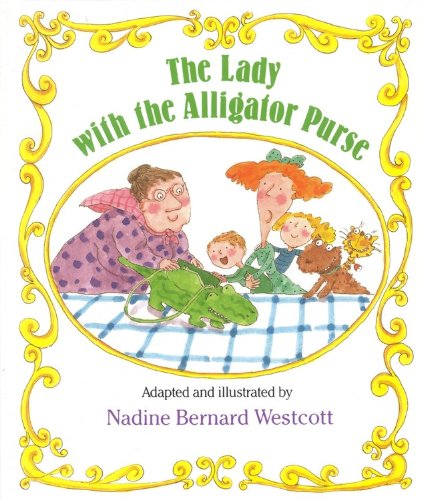 Cover for Nadine Bernard Westcott · The Lady with the Alligator Purse (Turtleback School &amp; Library Binding Edition) (Sing-along Stories) (Hardcover Book) [Turtleback School &amp; Library Binding edition] (1990)