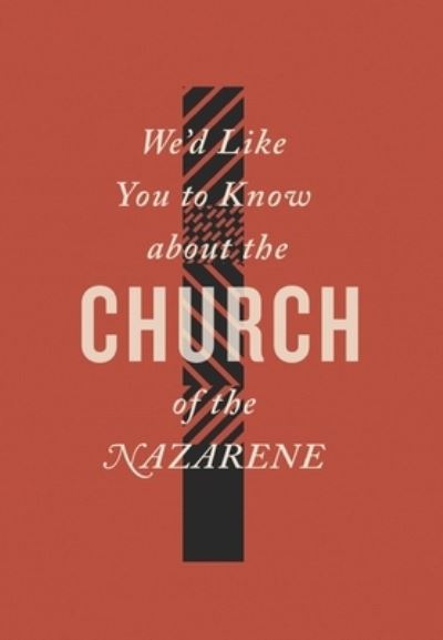 Cover for Foundry Publishing · We'd Like You to Know about the Church of the Nazarene (Paperback Book) (2019)