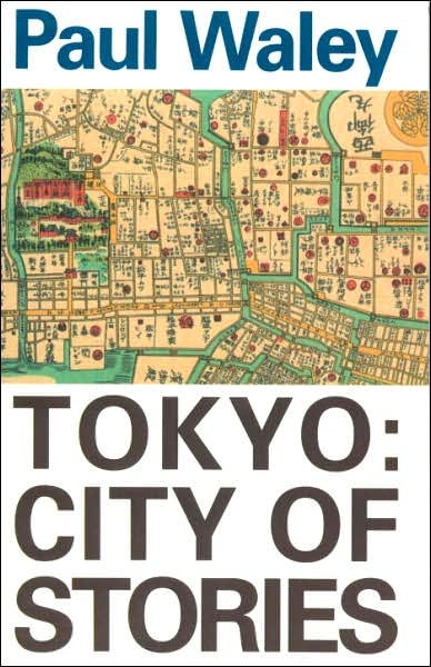 Cover for Paul Waley · Tokyo: City Of Stories (Paperback Book) (1991)