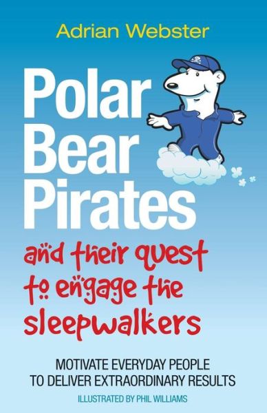 Cover for Adrian Webster · Polar Bear Pirates &amp; Their Quest to Enga (Paperback Book) (2011)