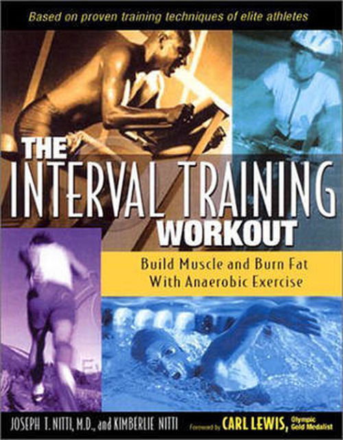 Cover for Joseph T. Nitti · The Interval Training Workout: Build Muscle and Burn Fat with Anaerobic Exercise (Paperback Book) (2001)