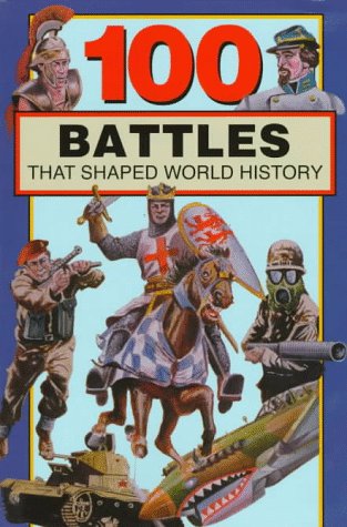 Cover for Samuel Willard Crompton · 100 Battles That Shaped World History (Paperback Book) (1997)