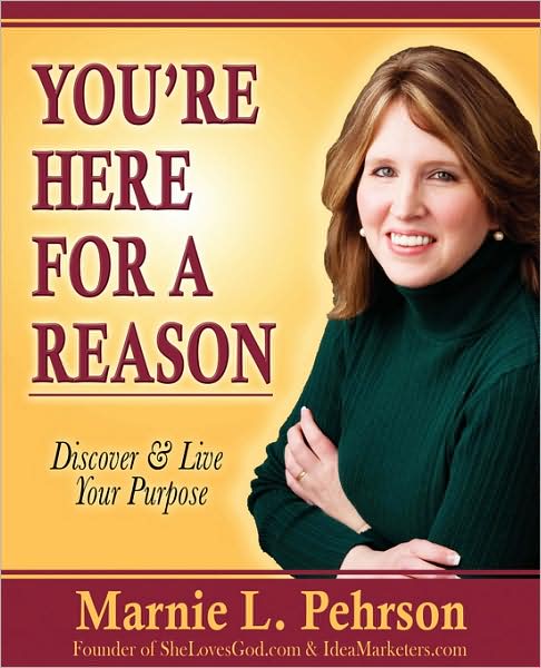 Cover for Marnie L Pehrson · You're Here for a Reason: Discover &amp; Live Your Purpose (Paperback Book) (2008)