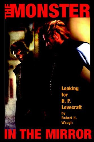Cover for Robert H. Waugh · The Monster in the Mirror: Looking for H. P. Lovecraft (Paperback Book) [1st edition] (2006)