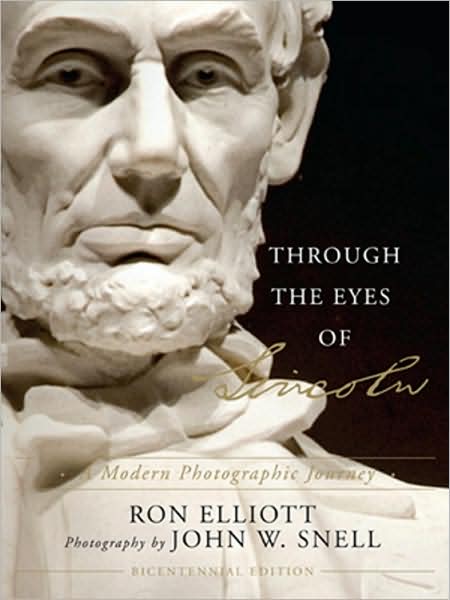 Cover for Ron Elliott · Through the eyes of Lincoln a modern photographic journey (Book) (2008)