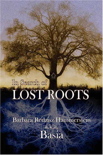 Cover for Barbara Redzisz Hammerstein · In Search of Lost Roots (Pocketbok) (2008)