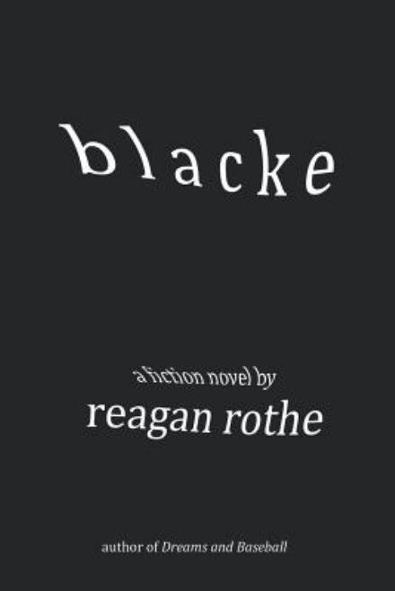 Cover for Reagan Rothe · Blacke (Pocketbok) (2010)