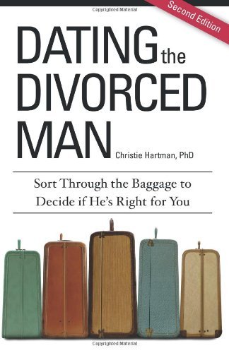 Cover for Christie Hartman · Dating the Divorced Man: Sort Through the Baggage to Decide if He's Right for You (Paperback Book) (2014)
