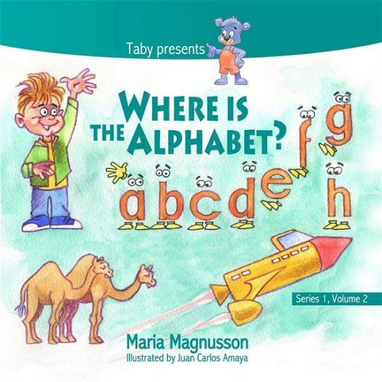 Cover for Juan Carlos Amaya · Where is the Alphabet? (Series 1, Volume 2) (Paperback Book) (2014)