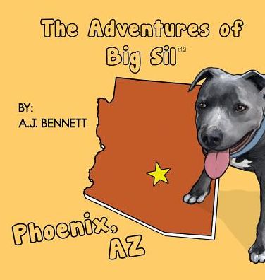 Cover for A J Bennett · The Adventures of Big Sil Phoenix (Gebundenes Buch) (2016)