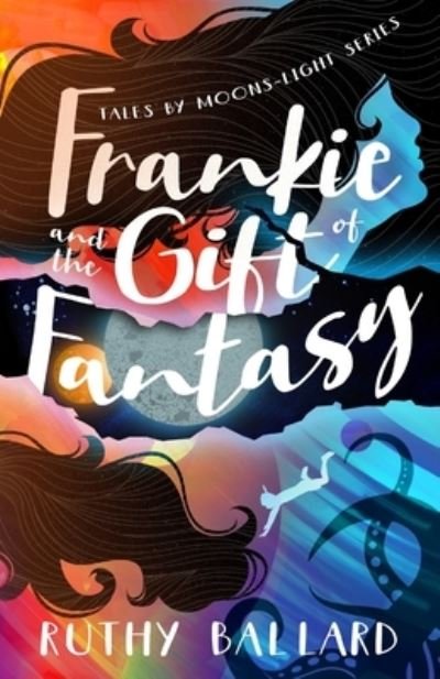 Ruthy Ballard · Frankie and the Gift of Fantasy (Paperback Bog) (2020)