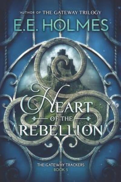 Cover for E E Holmes · Heart of the Rebellion (Paperback Bog) (2018)