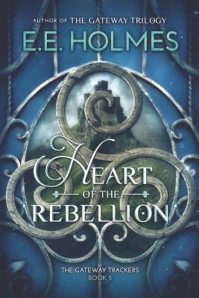 Cover for E E Holmes · Heart of the Rebellion (Paperback Book) (2018)