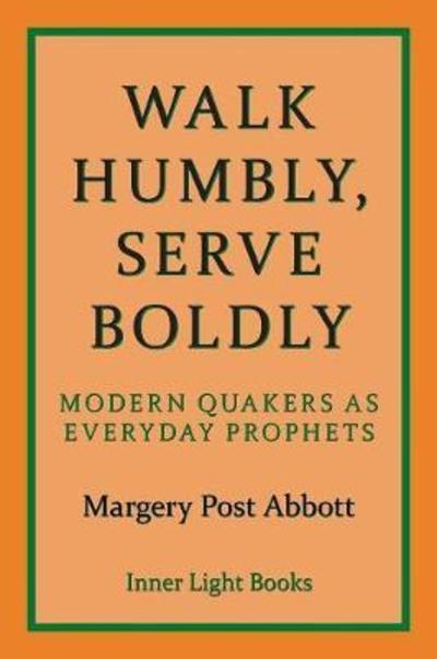 Cover for Margery Abbott · Walk Humbly, Serve Boldly (Paperback Book) (2018)