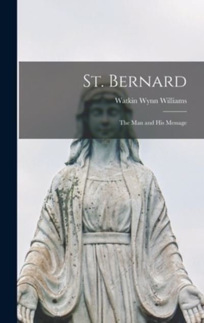 Cover for Watkin Wynn 1858 or 9- Williams · St. Bernard (Hardcover bog) (2021)